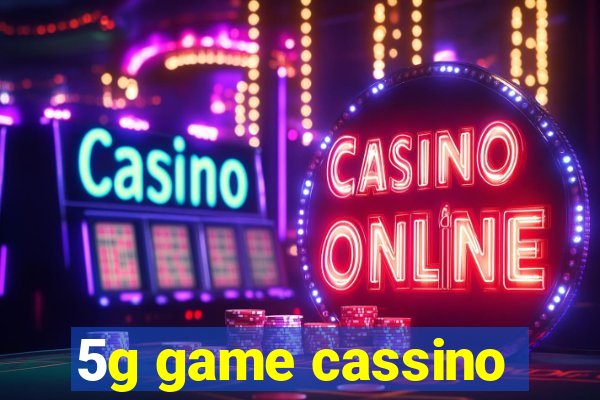 5g game cassino